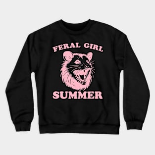 Funny Opossum Feral Girl Summer Gift For Men Women Crewneck Sweatshirt